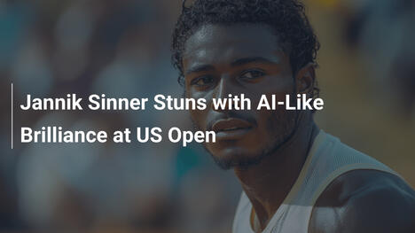 Jannik Sinner glänzt mit KI-ähnlicher Brillanz bei den US Open