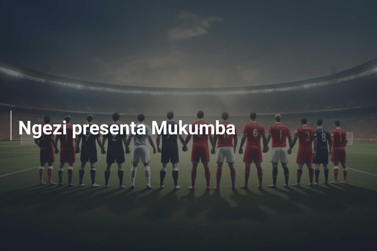 Ngezi presenta Mukumba