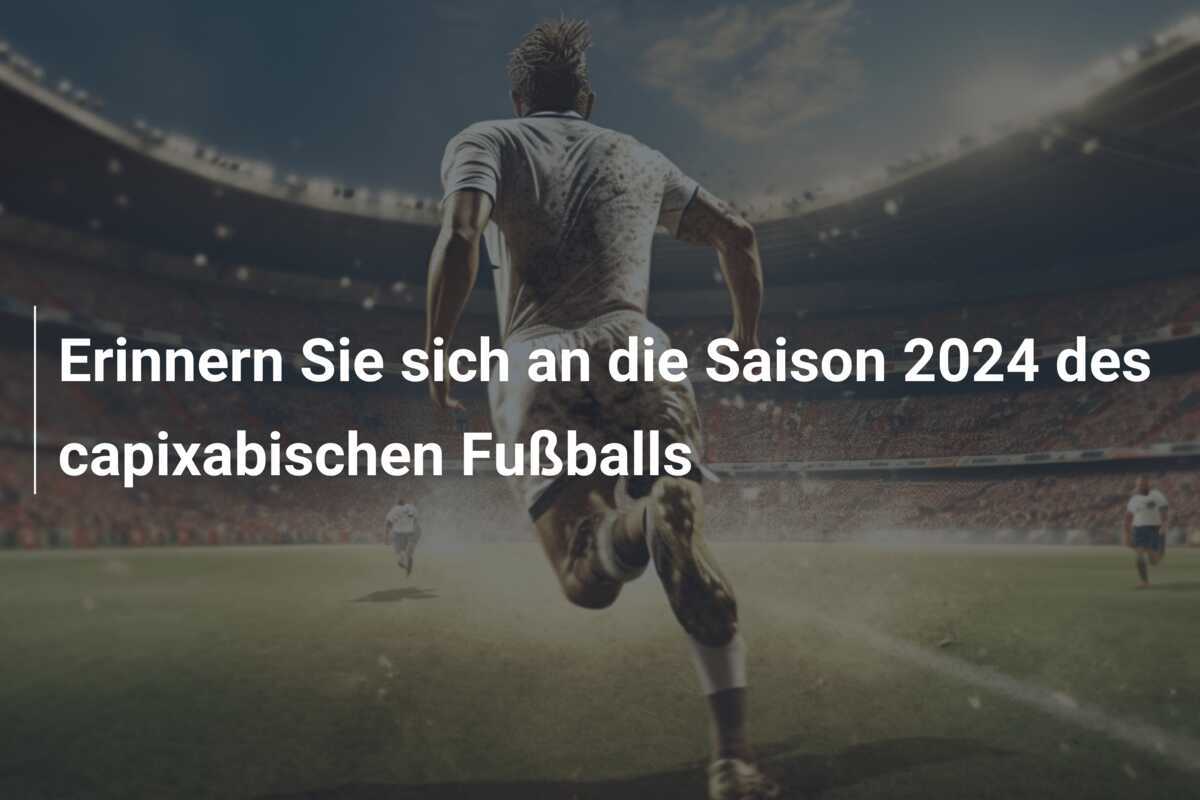 Erinnern Sie sich an die Saison 2024 des capixabischen Fußballs