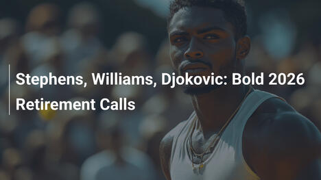 Stephens, Williams y Djokovic: Audaces predicciones de retiro para 2026