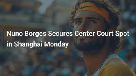Nuno Borges erobert Center Court in Shanghai am Montag