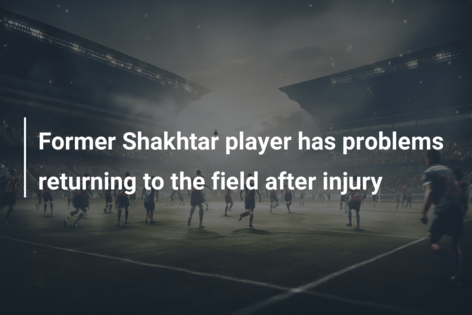Former Shakhtar player has problems returning to the field after injury
