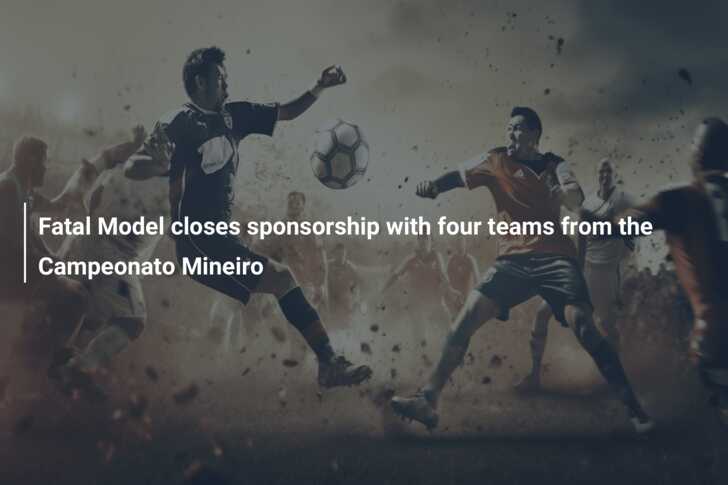 Fatal Model closes sponsorship with four teams from the Campeonato Mineiro