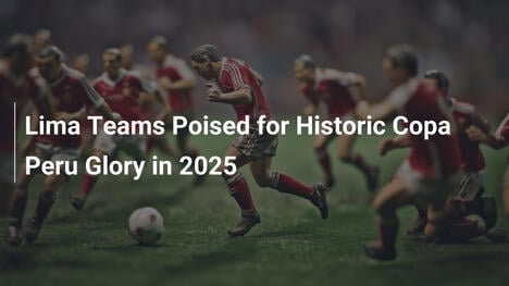 Squadre di Lima pronte per una storica gloria nella Copa Peru 2025