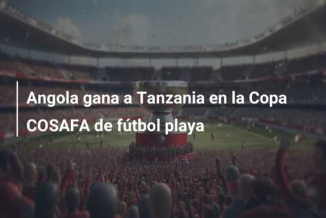 Angola gana a Tanzania en la Copa COSAFA de fútbol playa