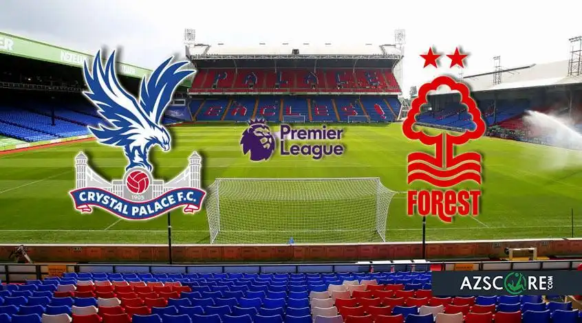 Crystal Palace vs Nottingham Forest: Prediction and Match Preview