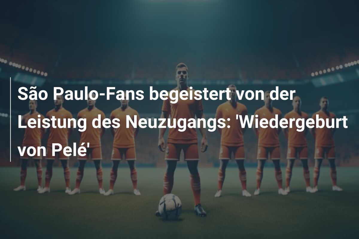 São Paulo-Fans begeistert von der Leistung des Neuzugangs: ‘Wiedergeburt von Pelé’