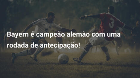 Bayern é campeão alemão com uma rodada de antecipação!