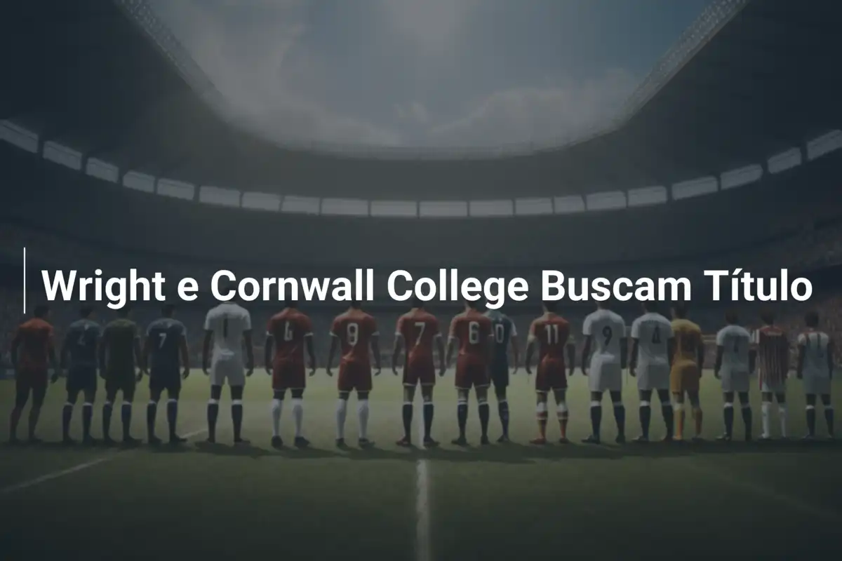 Wright e Cornwall College Buscam Título