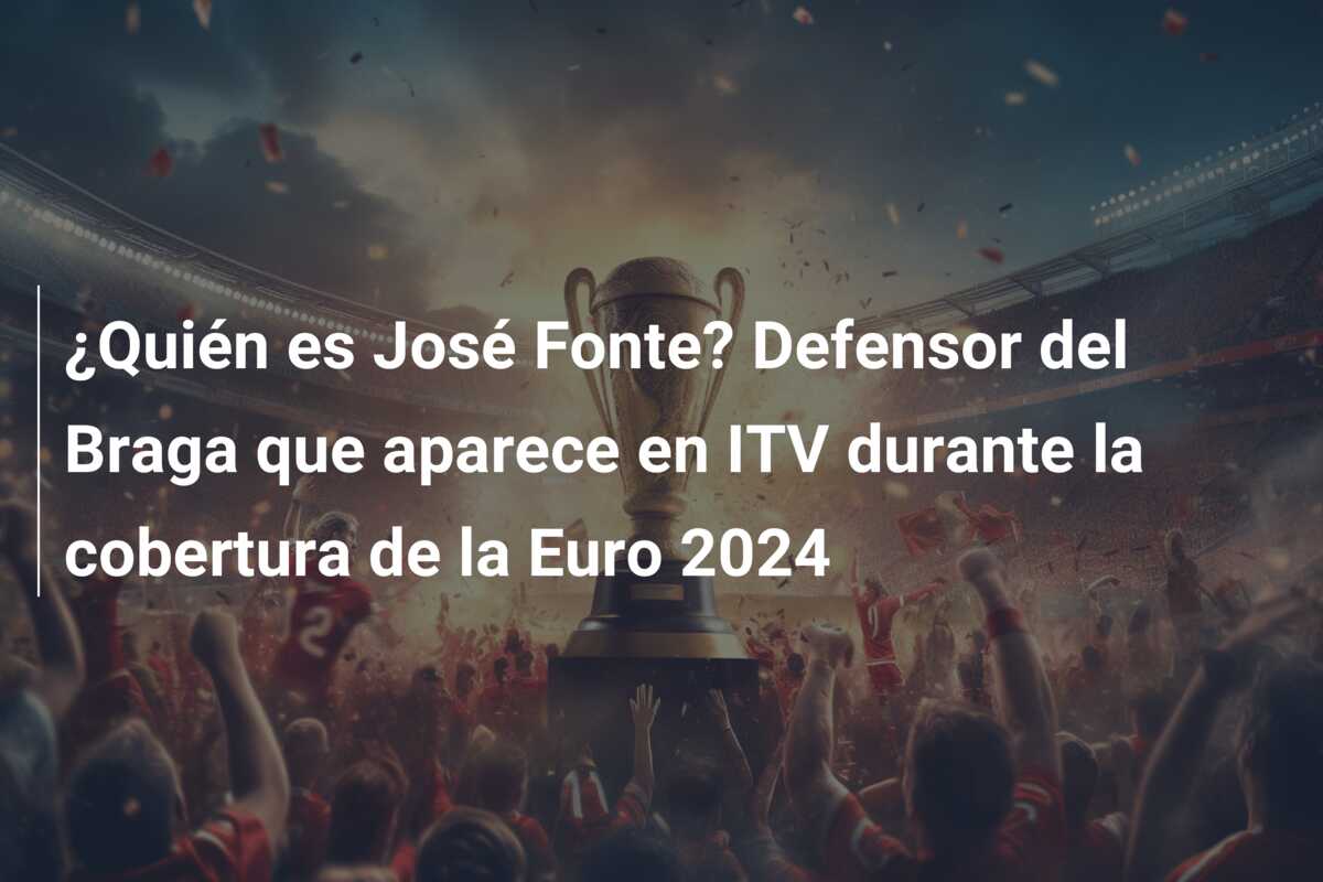 ¿Quién es José Fonte? Defensor del Braga que aparece en ITV durante la cobertura de la Euro 2024