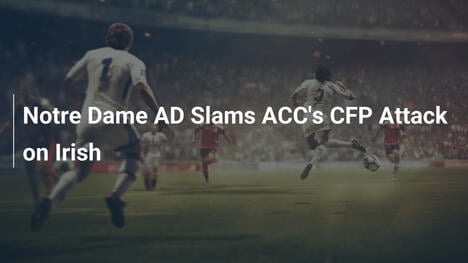 AD de Notre Dame Arremete contra el Ataque del CFP de la ACC