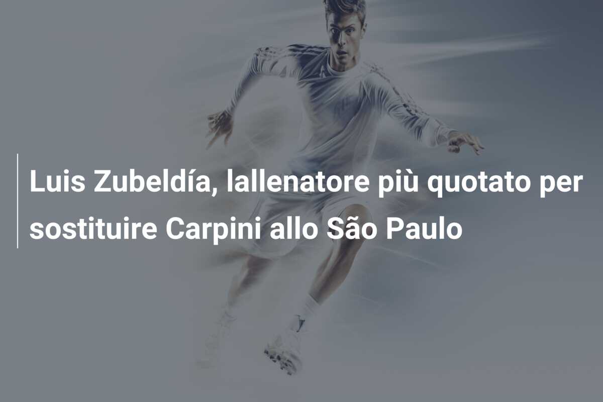 Luis Zubeldía, lallenatore più quotato per sostituire Carpini allo São Paulo