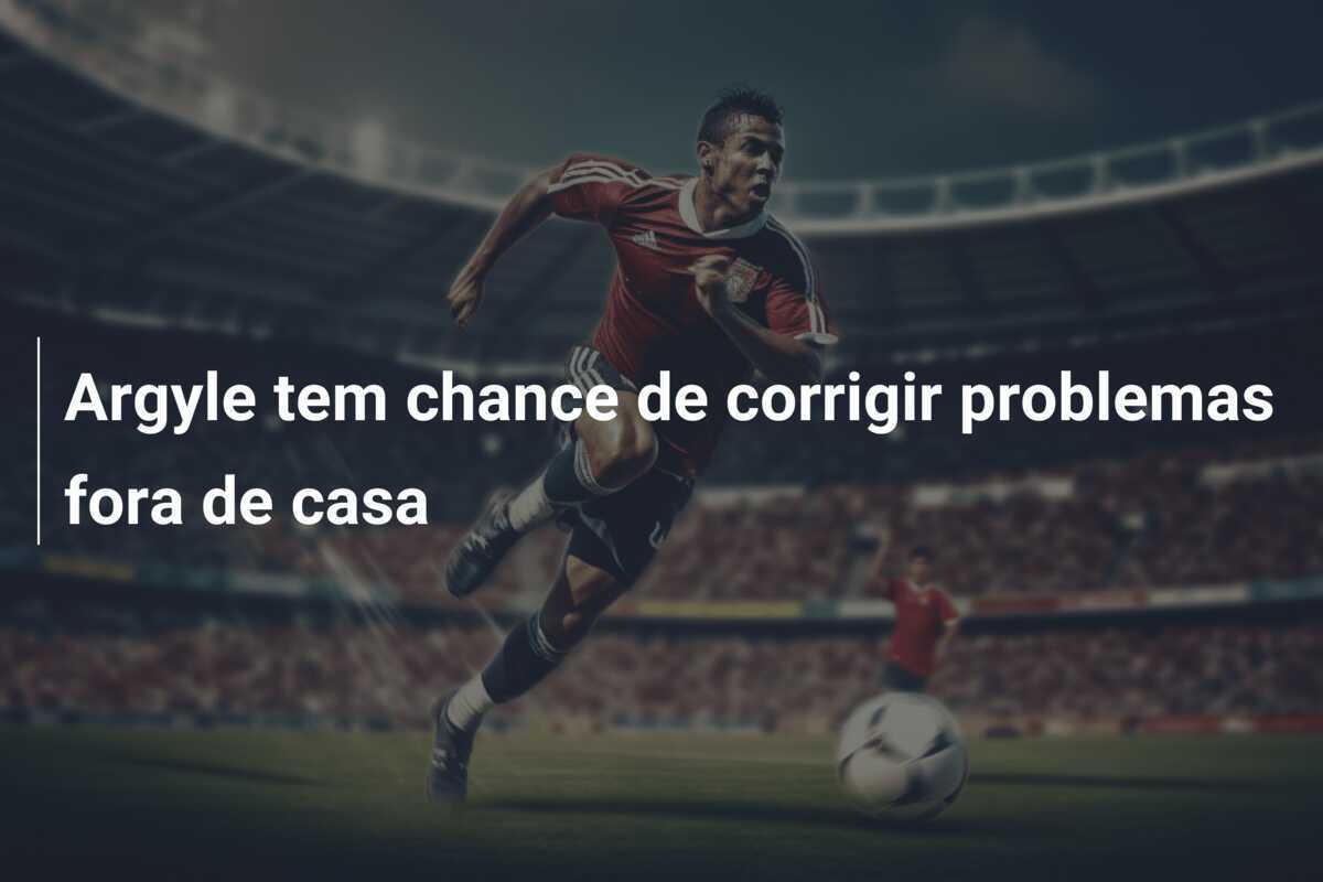 Argyle tem chance de corrigir problemas fora de casa