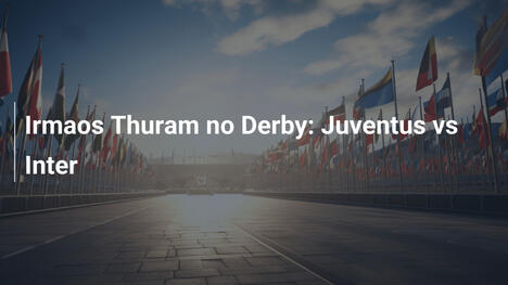 Irmaos Thuram no Derby: Juventus vs Inter