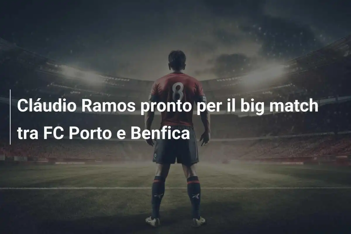 Cláudio Ramos pronto per il big match tra FC Porto e Benfica