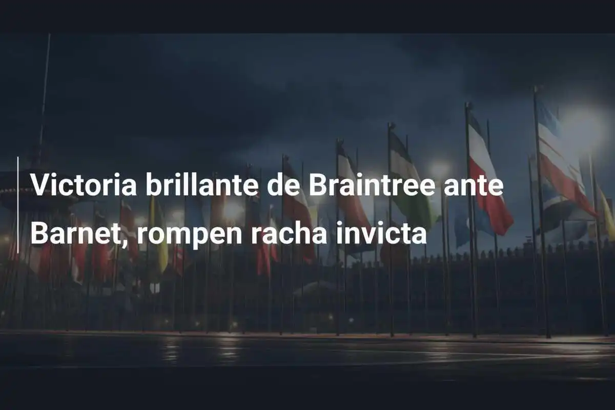Victoria brillante de Braintree ante Barnet, rompen racha invicta