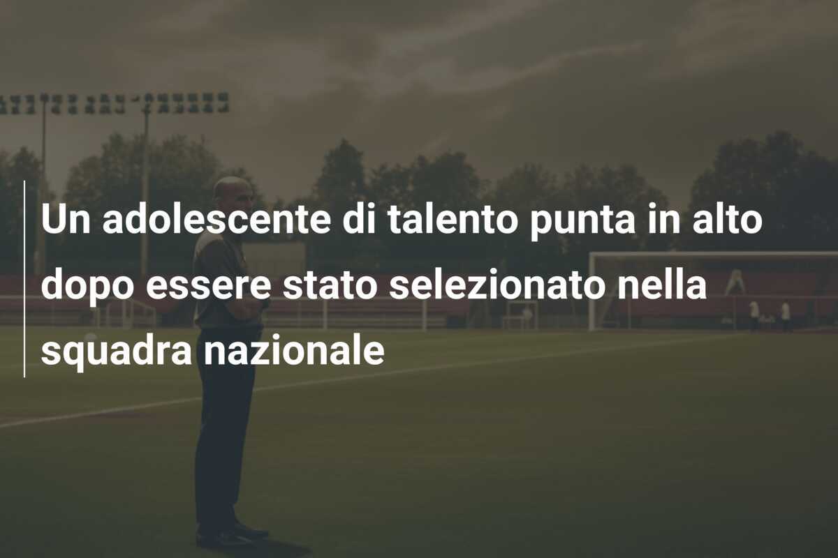 Un adolescente di talento punta in alto dopo essere stato selezionato nella squadra nazionale