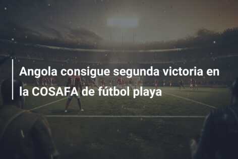 Angola consigue segunda victoria en la COSAFA de fútbol playa