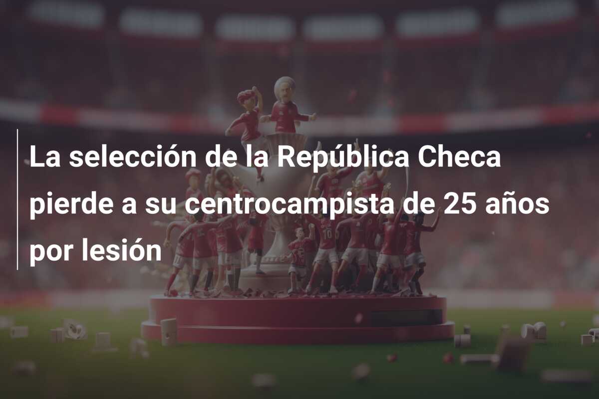 La selección de la República Checa pierde a su centrocampista de 25 años por lesión