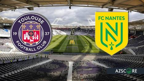 Toulouse - Nantes : Pronostic et Avant-match
