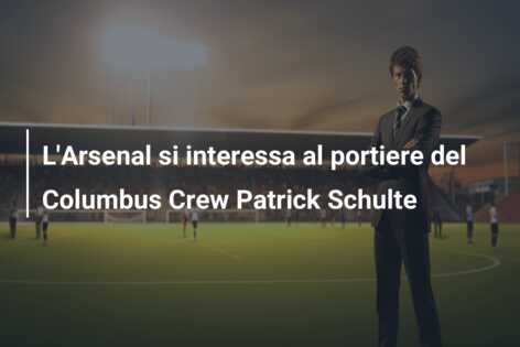 L’Arsenal si interessa al portiere del Columbus Crew Patrick Schulte
