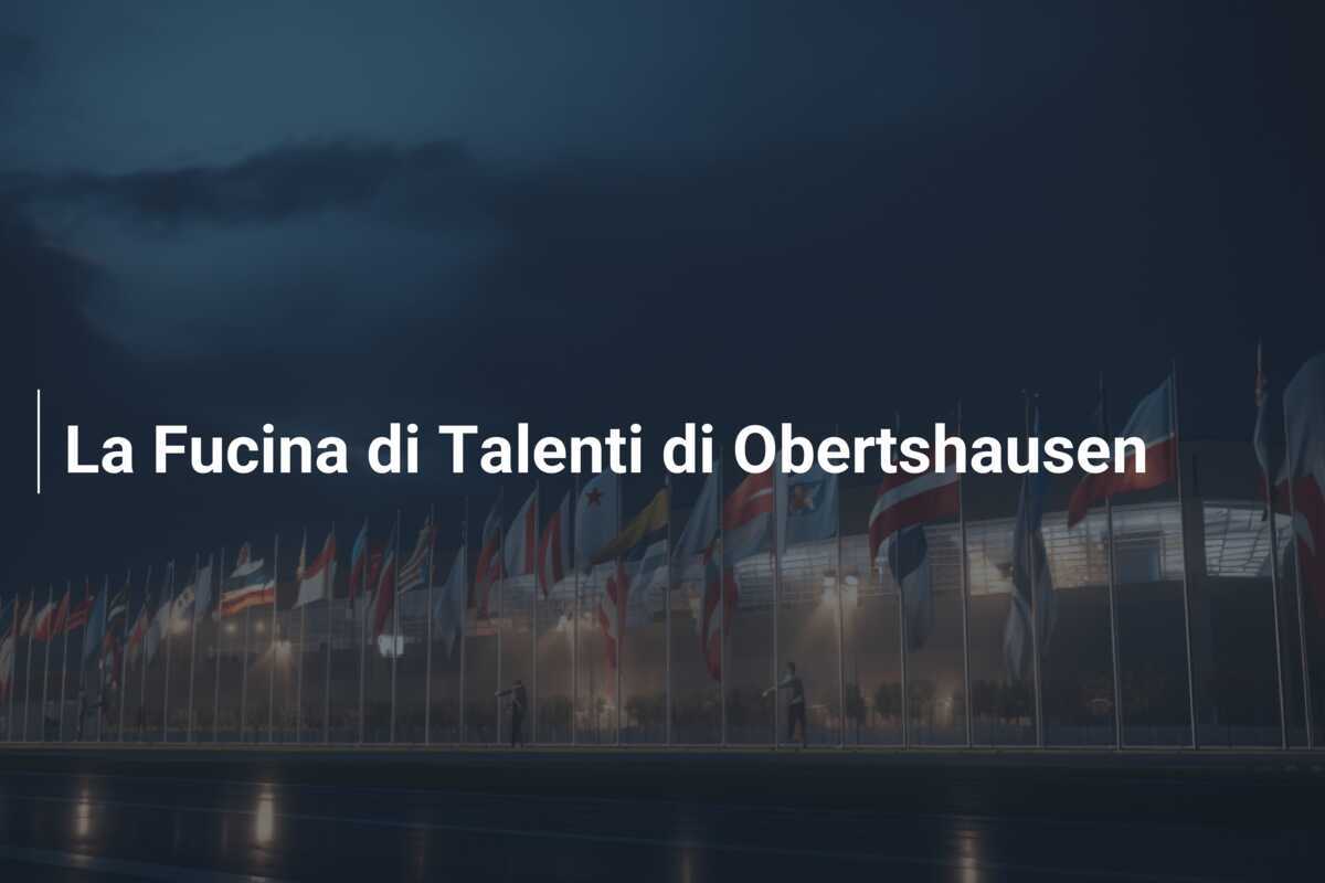 La Fucina di Talenti di Obertshausen