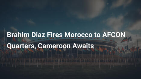 Brahim Díaz impulsa a Marruecos a cuartos de la AFCON; Camerún espera