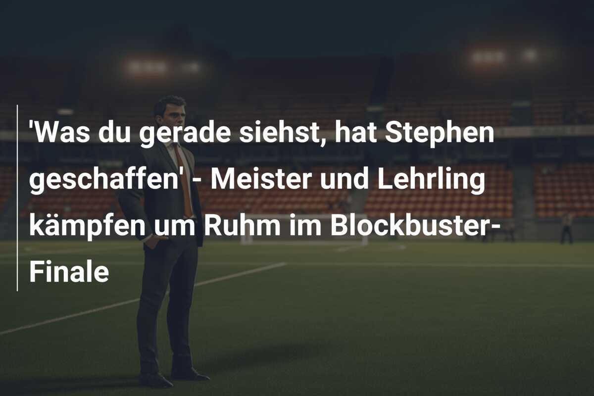 'Was du gerade siehst, hat Stephen geschaffen' - Meister und Lehrling kämpfen um Ruhm im Blockbuster-Finale
