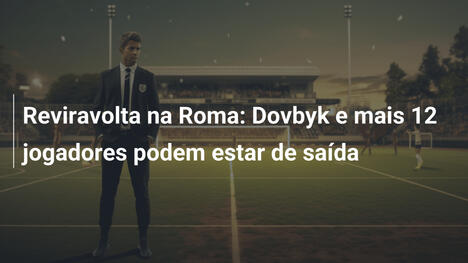 Reviravolta na Roma: Dovbyk e mais 12 jogadores podem estar de saída
