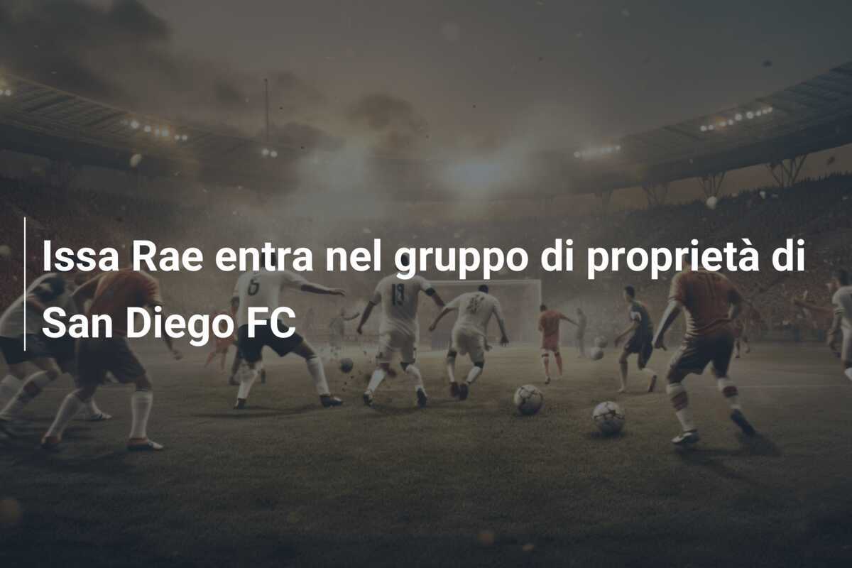 Issa Rae entra nel gruppo di proprietà di San Diego FC