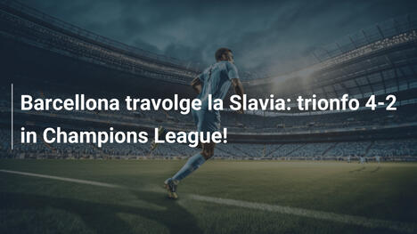 Barcellona travolge la Slavia: trionfo 4-2 in Champions League!