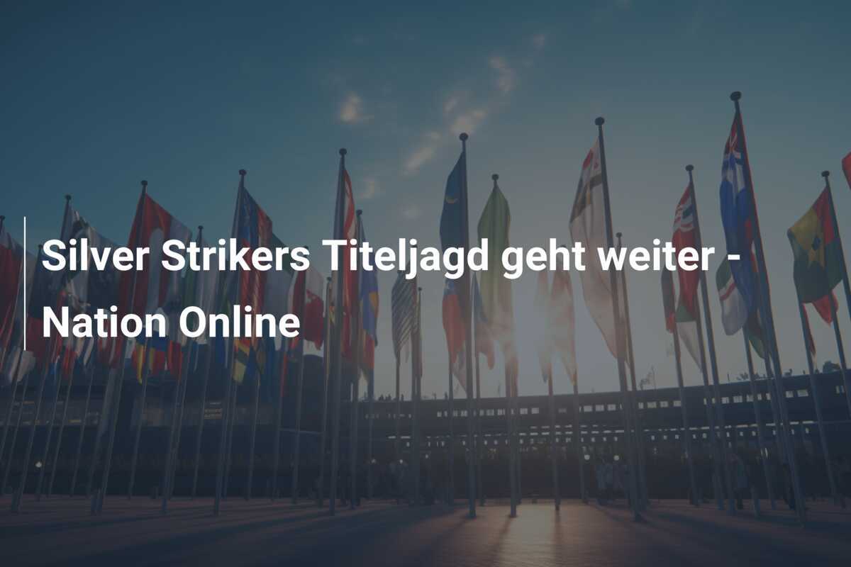 Silver Strikers Titeljagd geht weiter - Nation Online