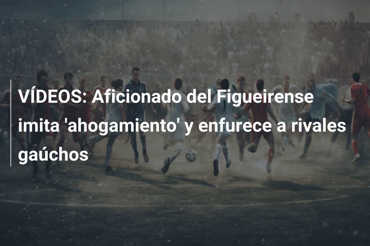 VÍDEOS: Aficionado del Figueirense imita ‘ahogamiento’ y enfurece a rivales gaúchos