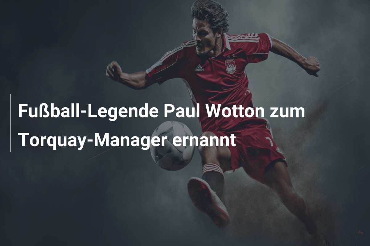 Fußball-Legende Paul Wotton zum Torquay-Manager ernannt