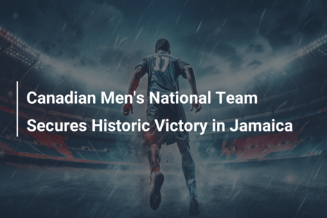 Canadees nationaal mannenteam behaalt historische overwinning in Jamaica