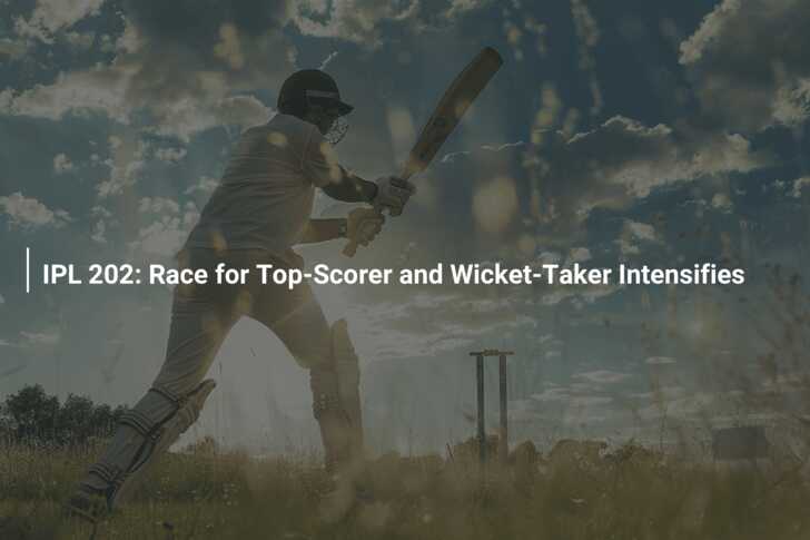 IPL 202 Race for Top Scorer and Wicket Taker Intensifies