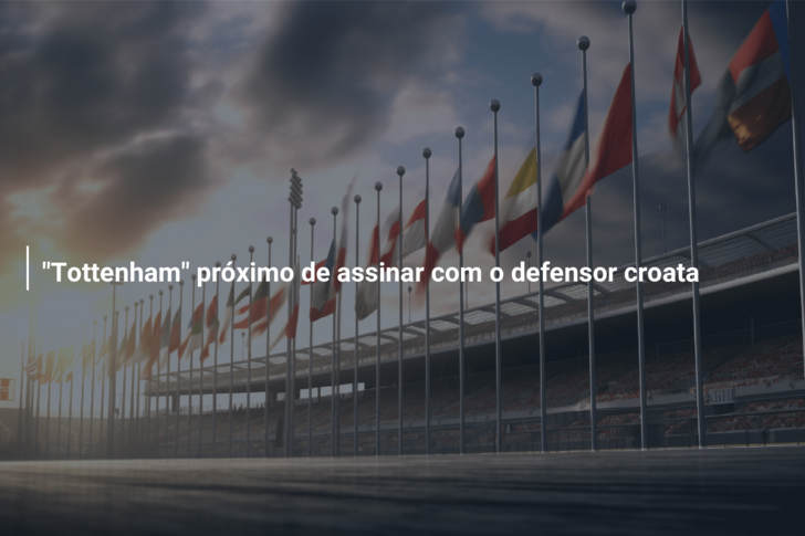 “Tottenham” próximo de assinar com o defensor croata