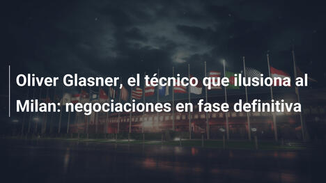 Oliver Glasner, el técnico que ilusiona al Milan: negociaciones en fase definitiva