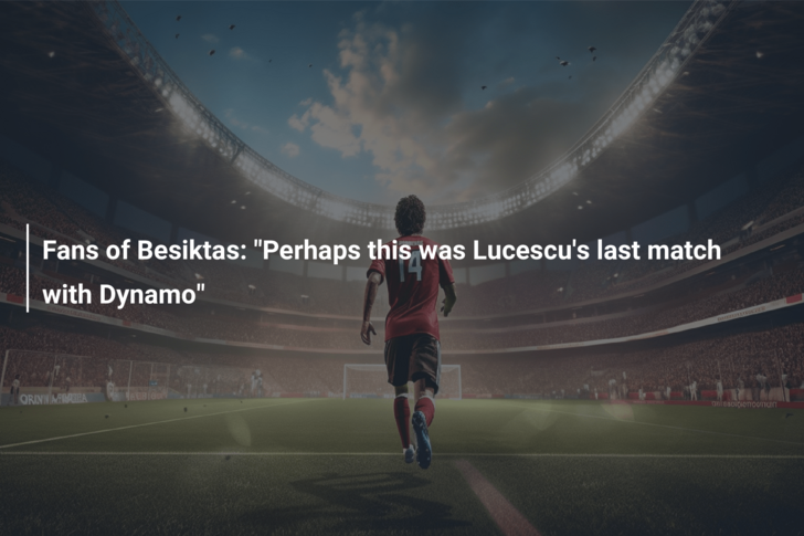 Fans of Besiktas: “Perhaps this was Lucescu’s last match with Dynamo”