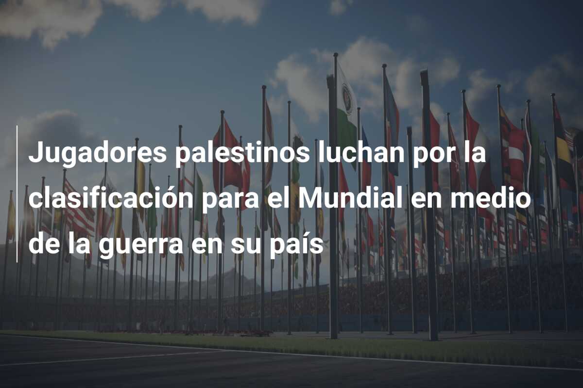Jugadores palestinos luchan por la clasificación para el Mundial en medio de la guerra en su país