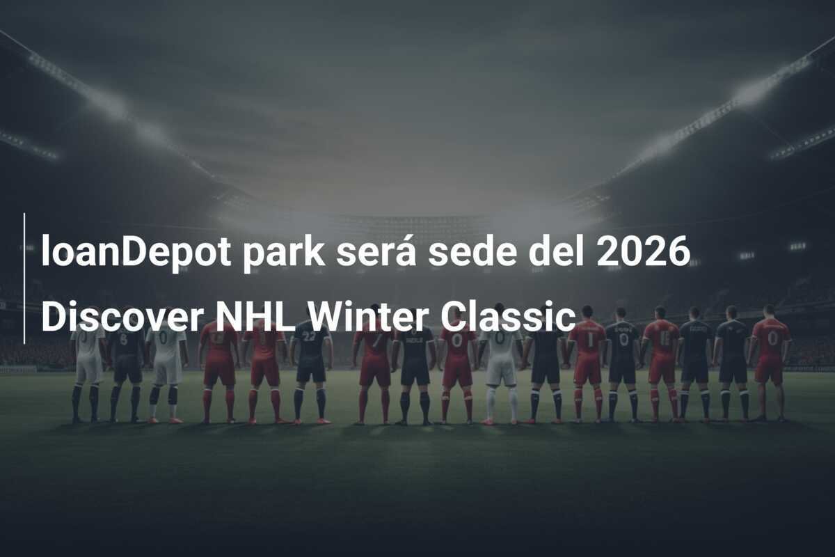 loanDepot park será sede del 2026 Discover NHL Winter Classic