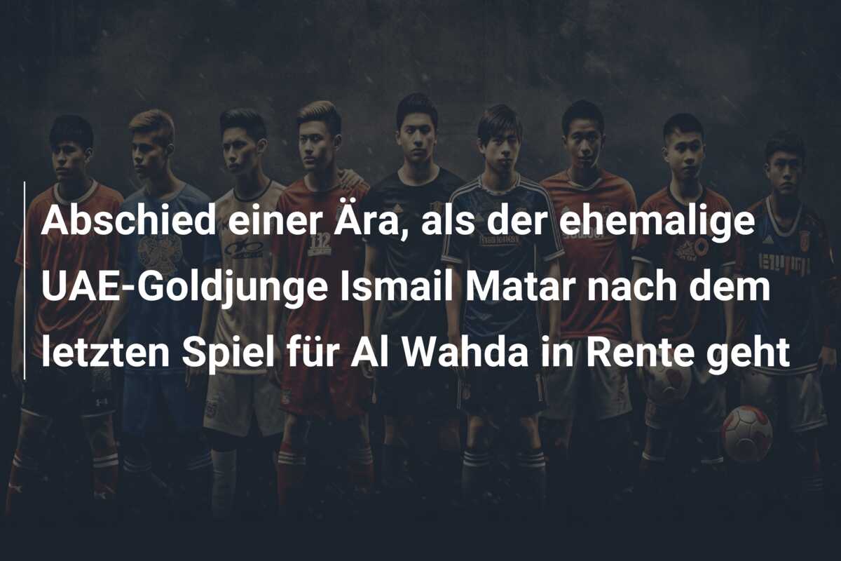 Abschied einer Ära, als der ehemalige UAE-Goldjunge Ismail Matar nach dem letzten Spiel für Al Wahda in Rente geht