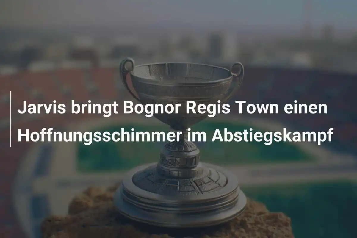 Jarvis bringt Bognor Regis Town einen Hoffnungsschimmer im Abstiegskampf