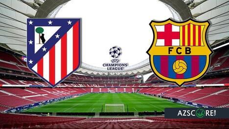 Atlético vs. Barcelona: Can the Catalans Overturn the Deficit in This Champions League Showdown?