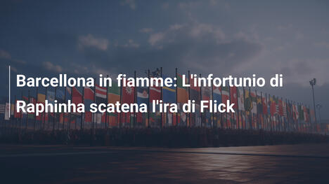 Barcellona in fiamme: L'infortunio di Raphinha scatena l'ira di Flick