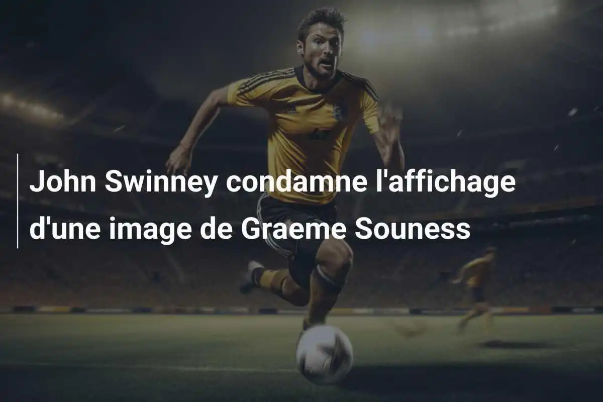 John Swinney condamne l'affichage d'une image de Graeme Souness