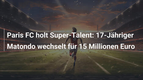 Paris FC holt Super-Talent: 17-Jähriger Matondo wechselt für 15 Millionen Euro