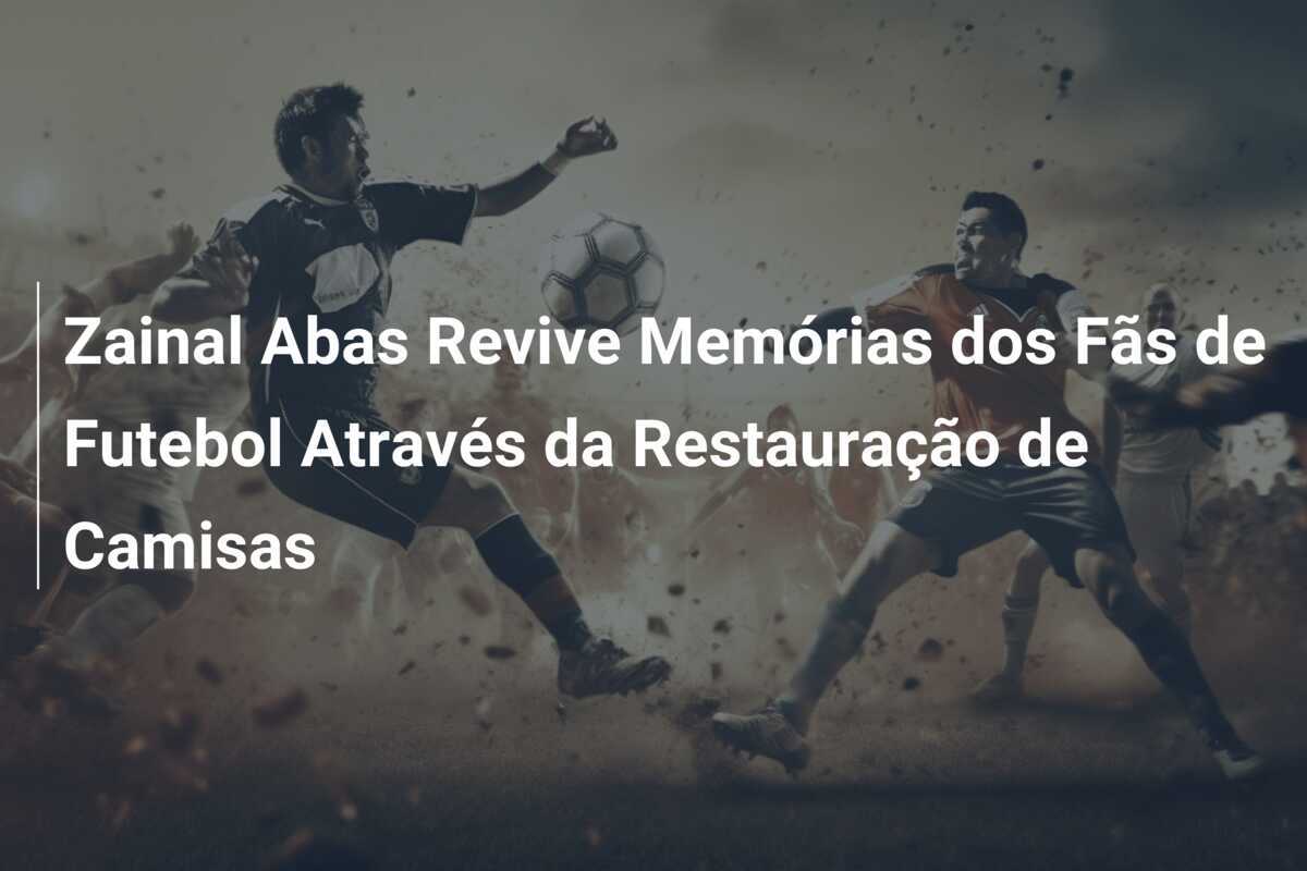 Zainal Abas Revive Memórias dos Fãs de Futebol Através da Restauração de Camisas