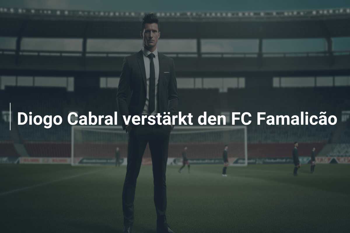 Diogo Cabral verstärkt den FC Famalicão