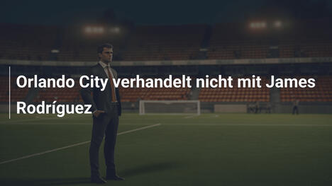 Orlando City verhandelt nicht mit James Rodríguez